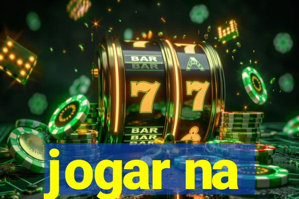 jogar na